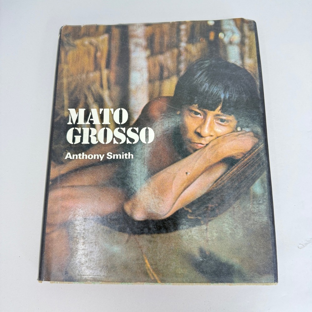 Mato Grosso Last Virgin Land Anthony Smith 1971 Hardcover Book Brazil Expedition